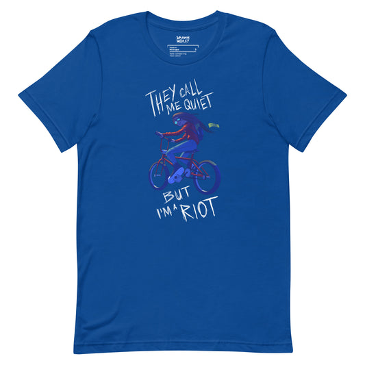 They Call Me Quiet But I’m A Riot Premium Unisex T-Shirt